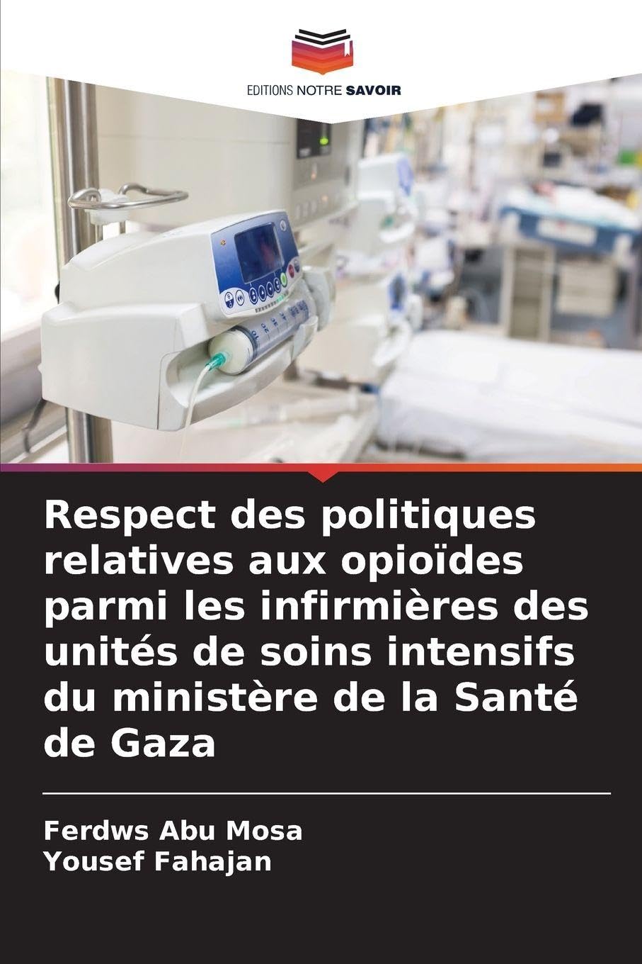 Respect des politiques relatives aux opioïdes parmi les infirmières des unités de soins intensifs du ministère de la Santé de Gaza Medicine