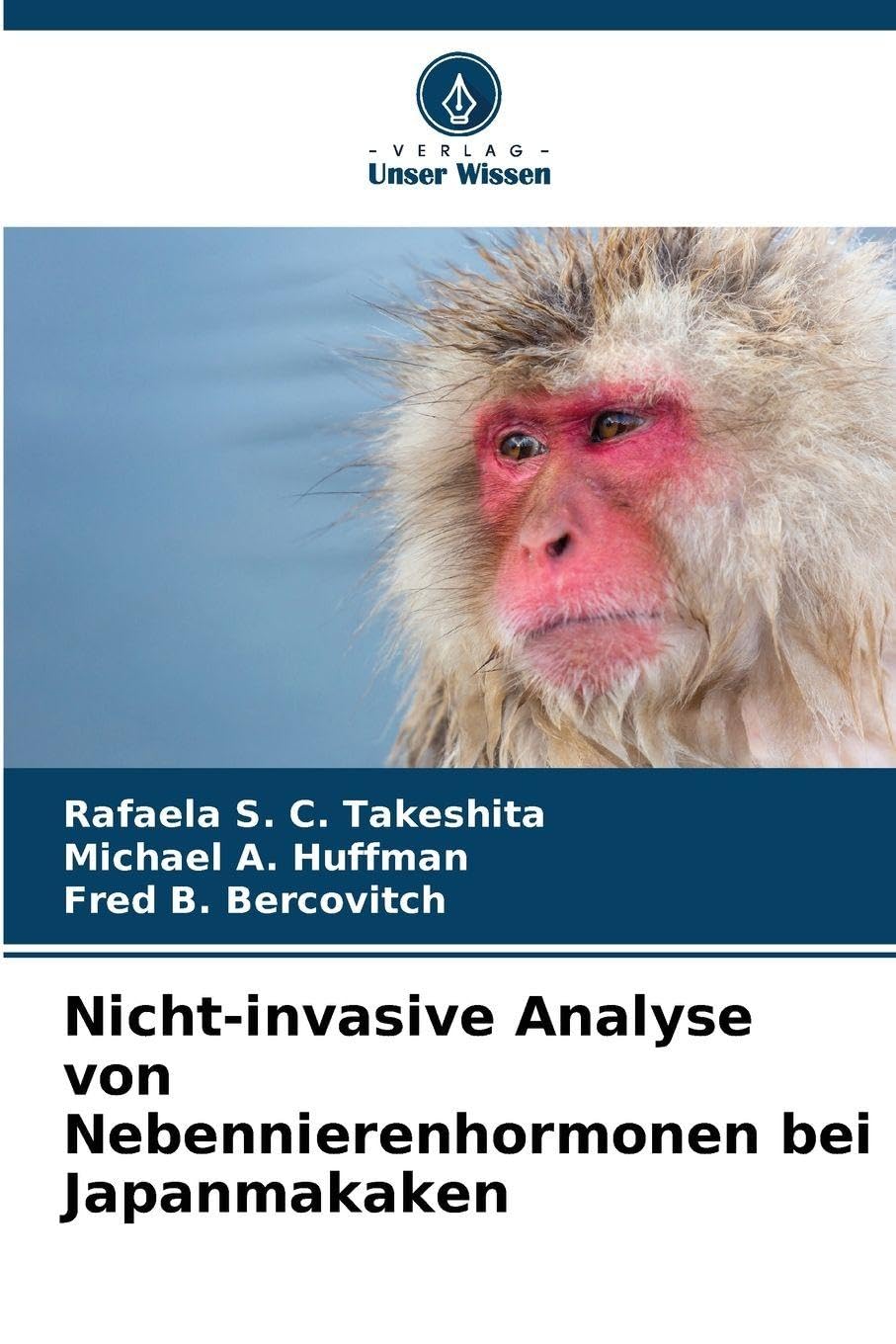 Nicht-invasive Analyse von Nebennierenhormonen bei Japanmakaken Natural Sciences