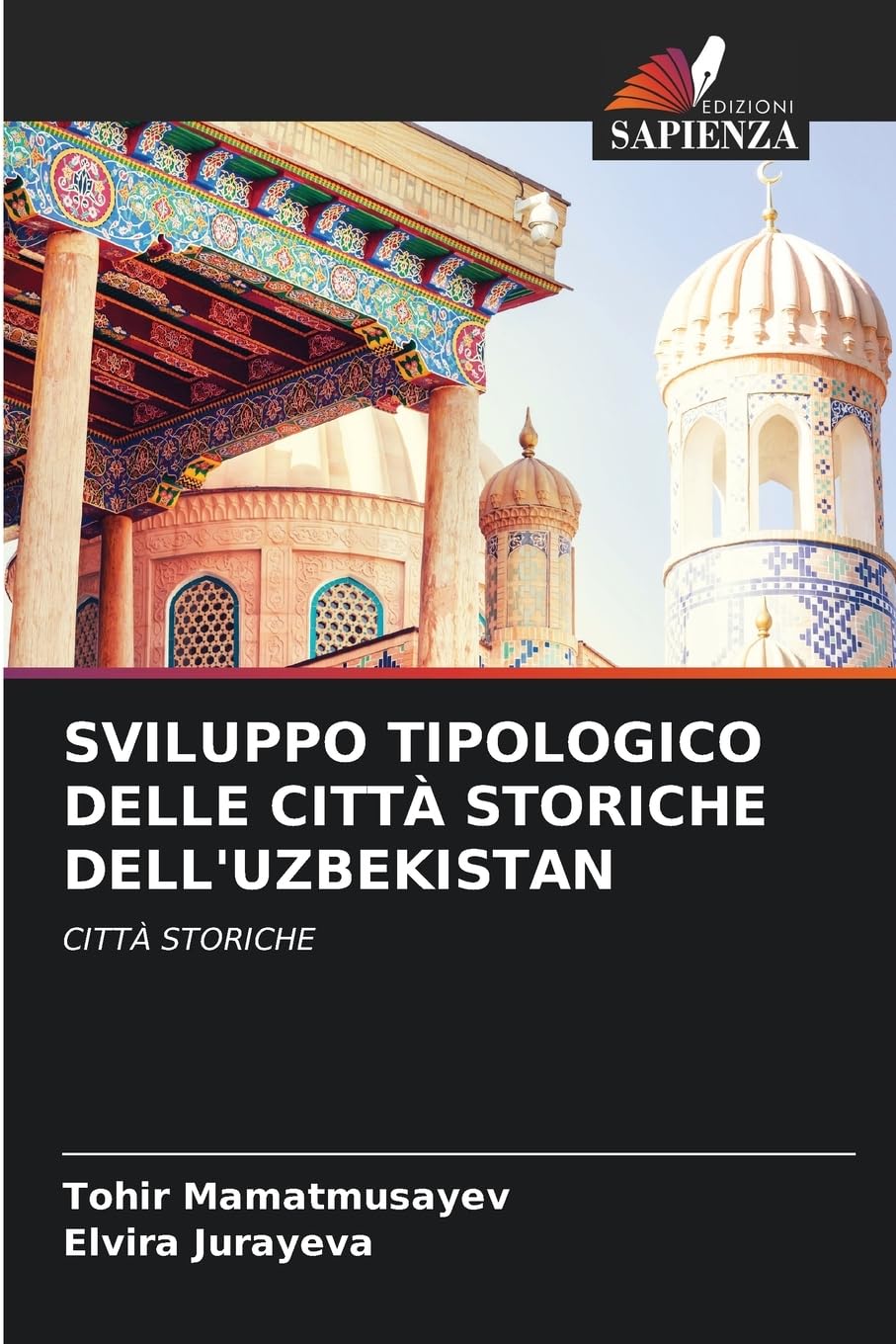 SVILUPPO TIPOLOGICO DELLE CITTÀ STORICHE DELL'UZBEKISTAN Architecture