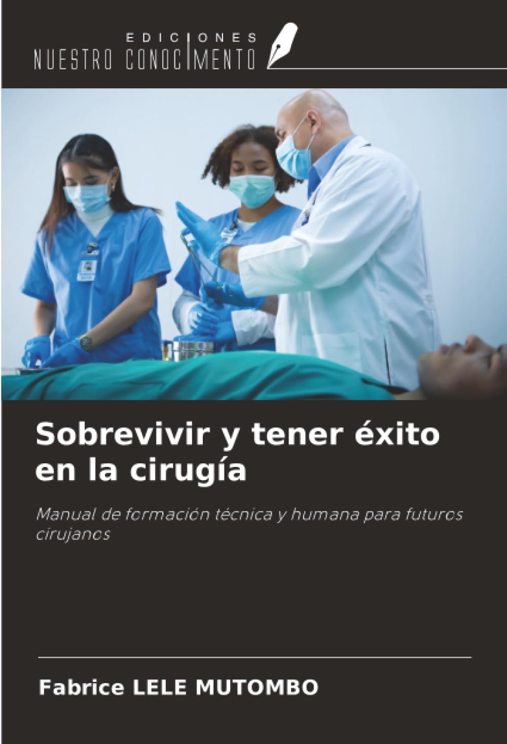 Sobrevivir y tener éxito en la cirugía Medicine