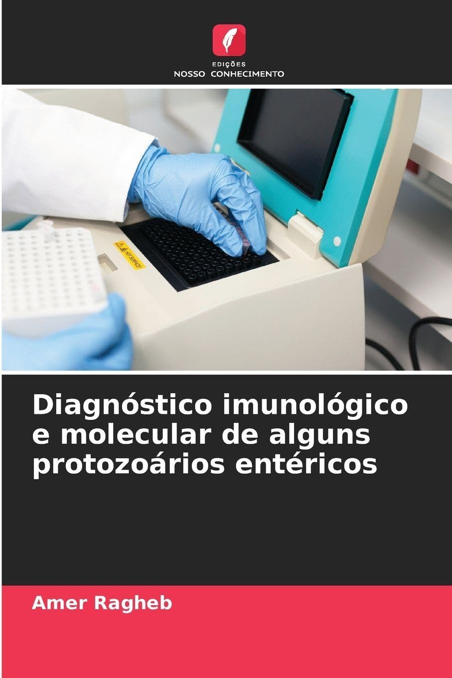 Diagnóstico imunológico e molecular de alguns protozoários entéricos Business, Finance & Career
