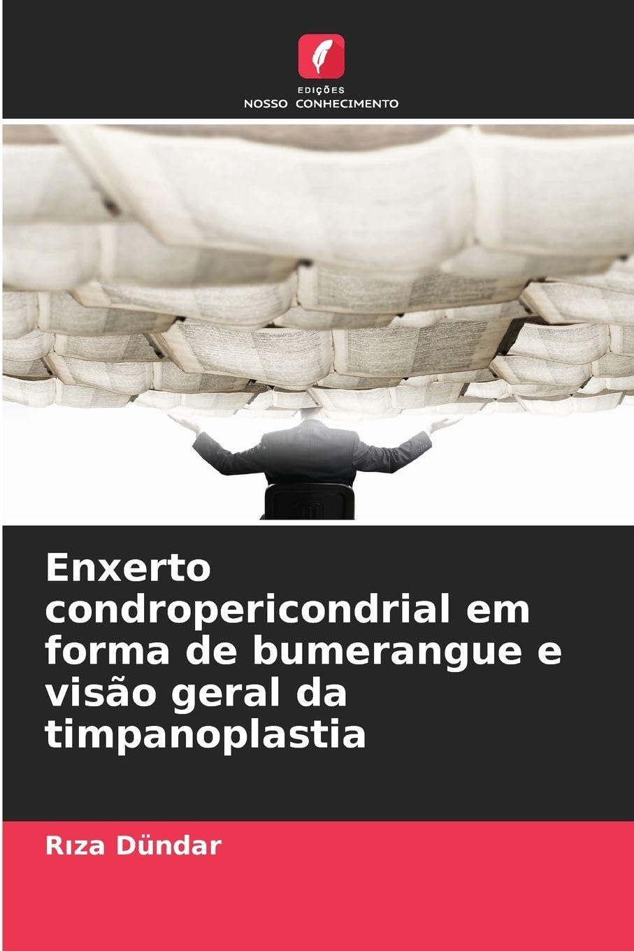 Enxerto condropericondrial em forma de bumerangue e visão geral da timpanoplastia Medicine
