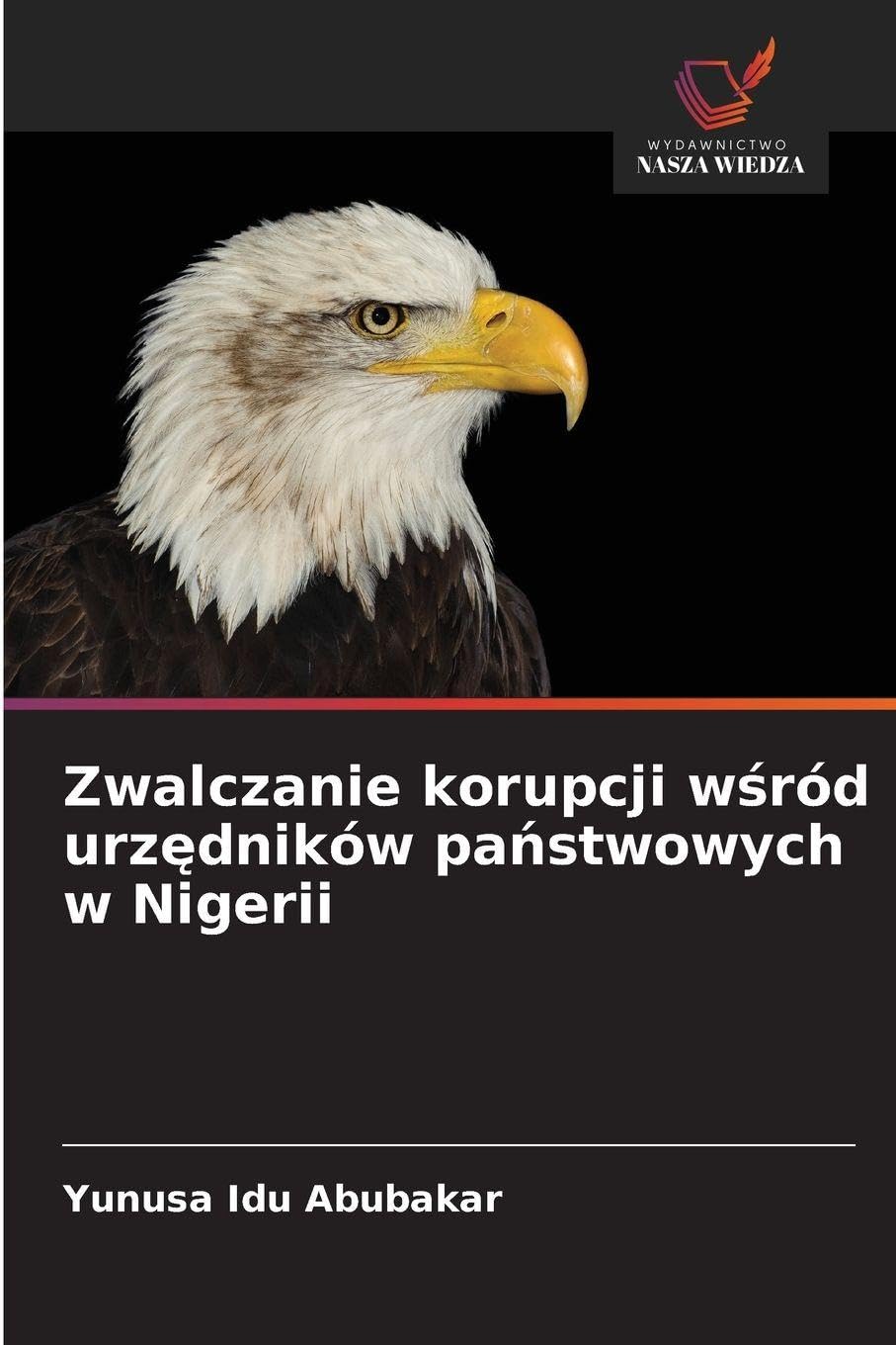 Zwalczanie korupcji w¿ród urz¿dników pa¿stwowych w Nigerii Law