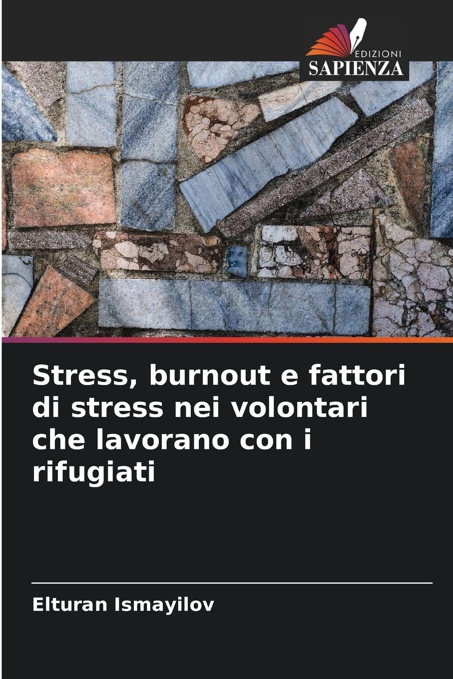 Stress, burnout e fattori di stress nei volontari che lavorano con i rifugiati Psychology