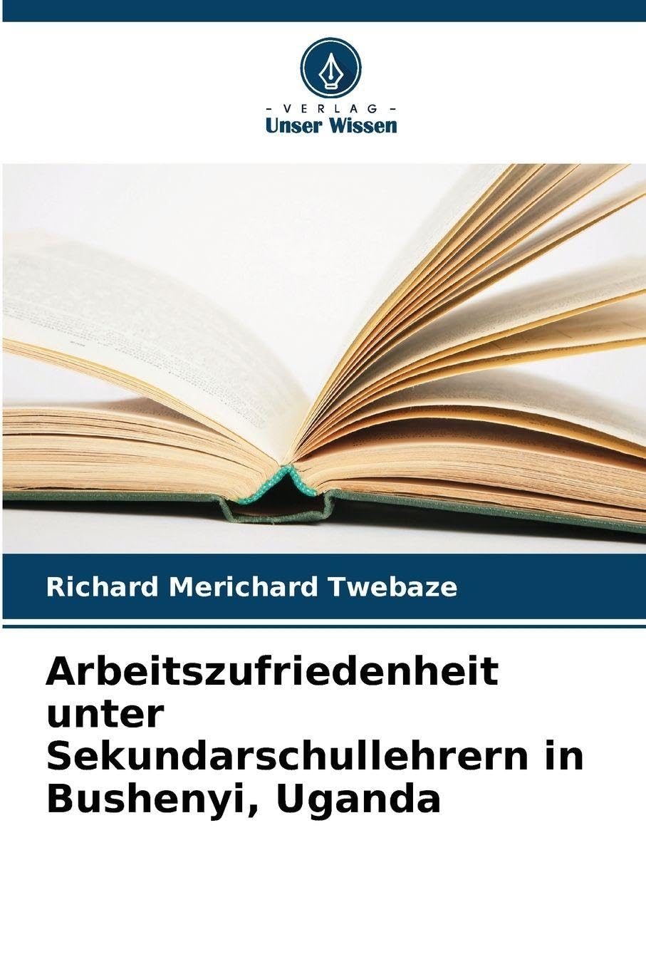 Arbeitszufriedenheit unter Sekundarschullehrern in Bushenyi, Uganda Business, Finance & Career