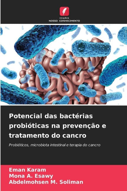 Potencial das bactérias probióticas na prevenção e tratamento do cancro book