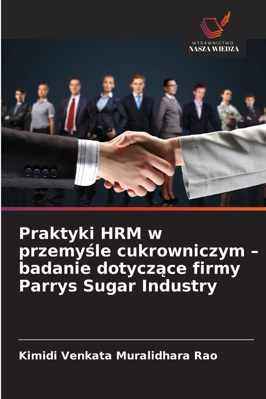 Praktyki HRM w przemy¿le cukrowniczym - badanie dotycz¿ce firmy Parrys Sugar Industry Law