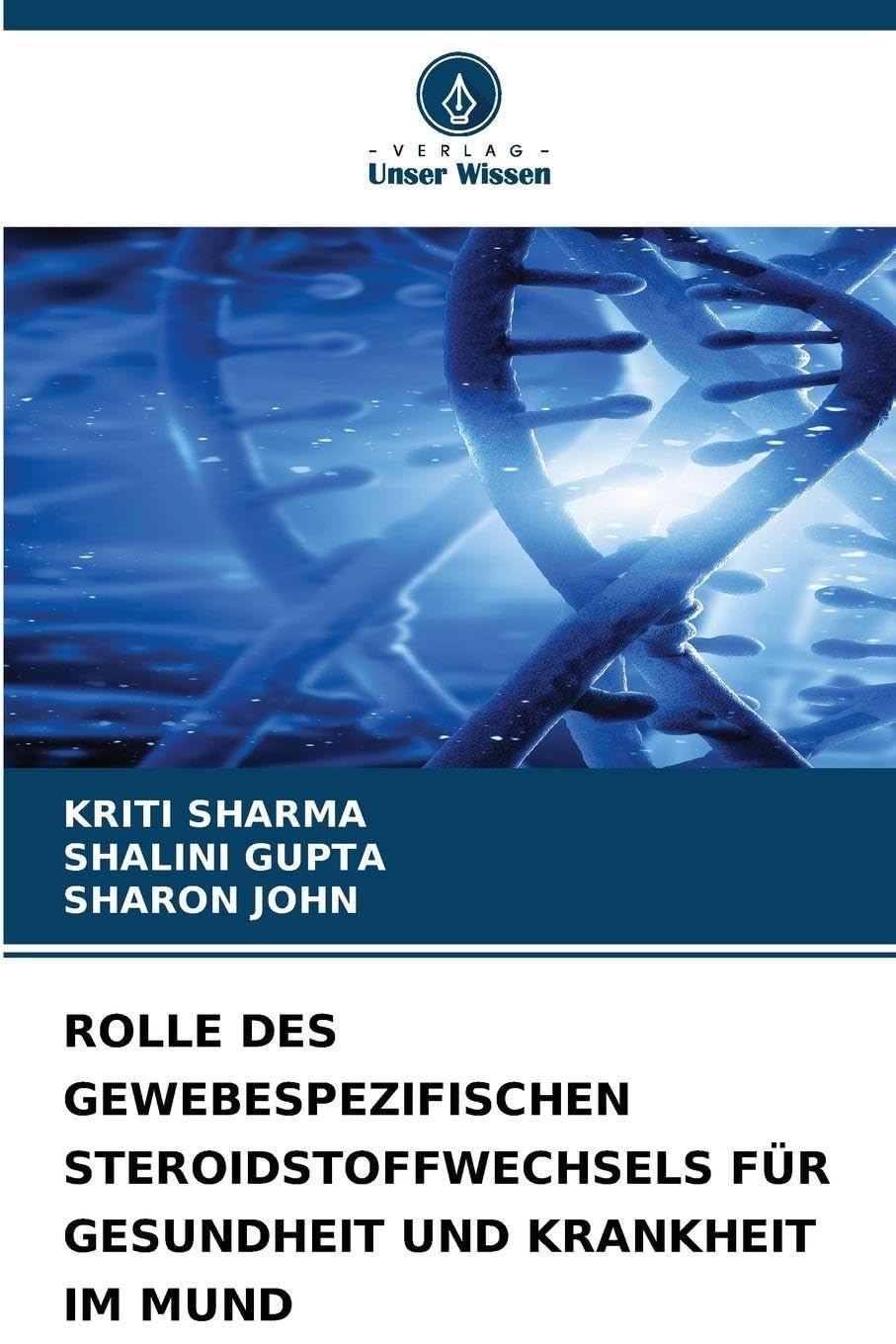 ROLLE DES GEWEBESPEZIFISCHEN STEROIDSTOFFWECHSELS FÜR GESUNDHEIT UND KRANKHEIT IM MUND Medicine