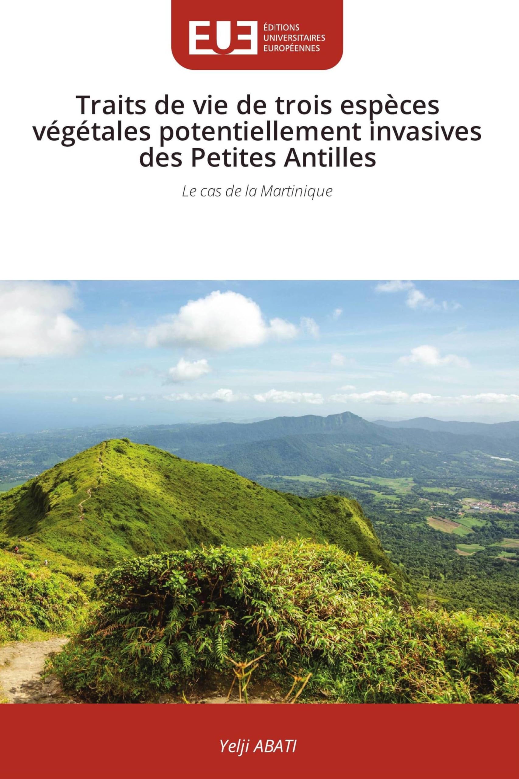 Traits de vie de trois espèces végétales potentiellement invasives des Petites Antilles Natural Sciences