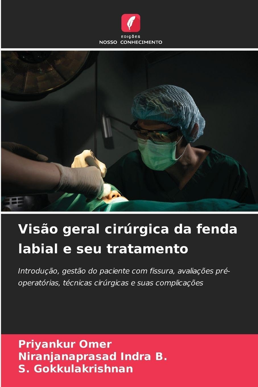 Visão geral cirúrgica da fenda labial e seu tratamento Medicine