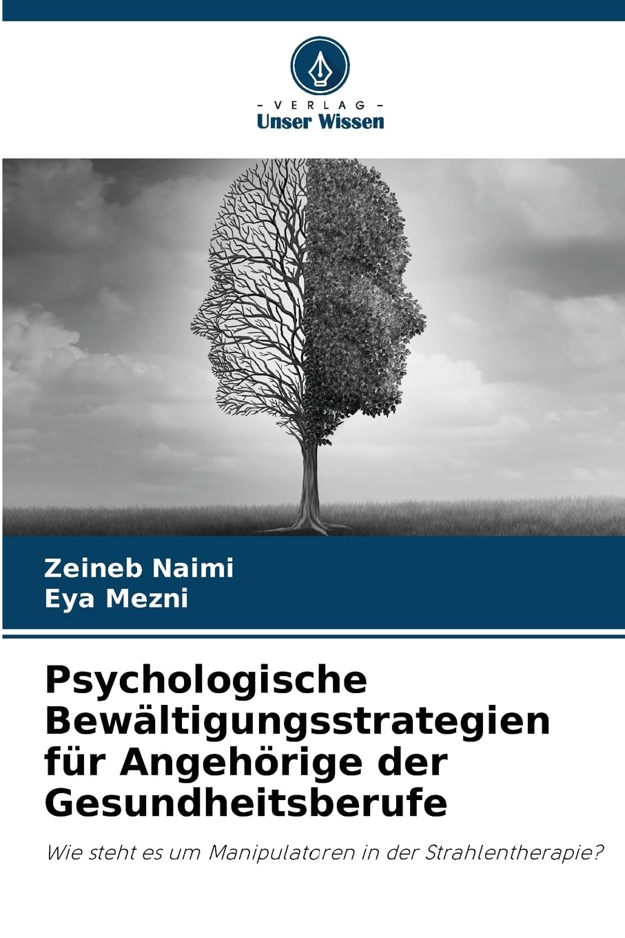 Psychologische Bewältigungsstrategien für Angehörige der Gesundheitsberufe Medicine