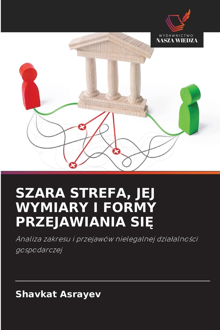 SZARA STREFA, JEJ WYMIARY I FORMY PRZEJAWIANIA SI¿ Law