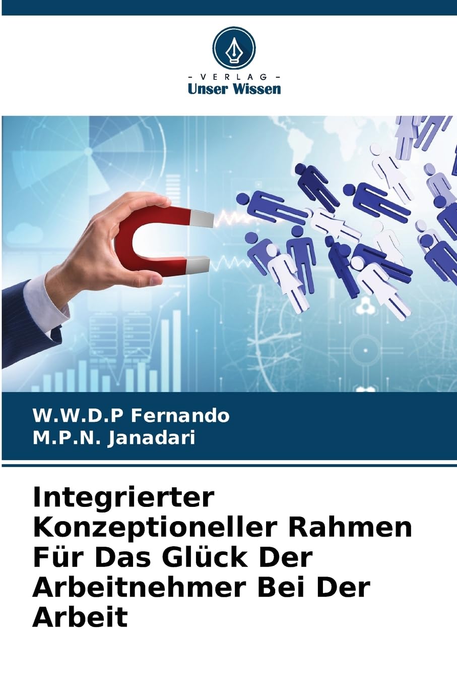Integrierter Konzeptioneller Rahmen Für Das Glück Der Arbeitnehmer Bei Der Arbeit Law