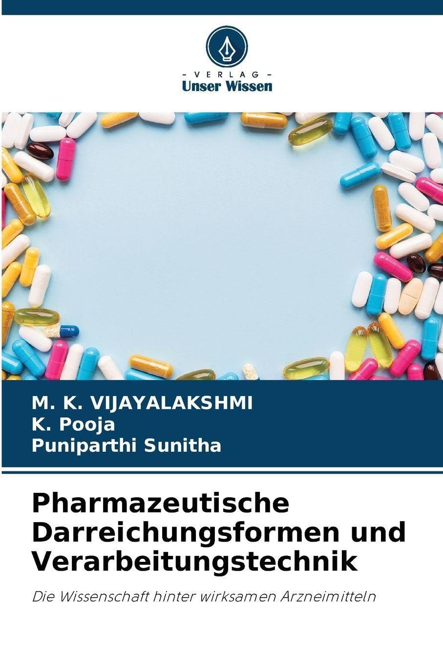 Pharmazeutische Darreichungsformen und Verarbeitungstechnik Medicine