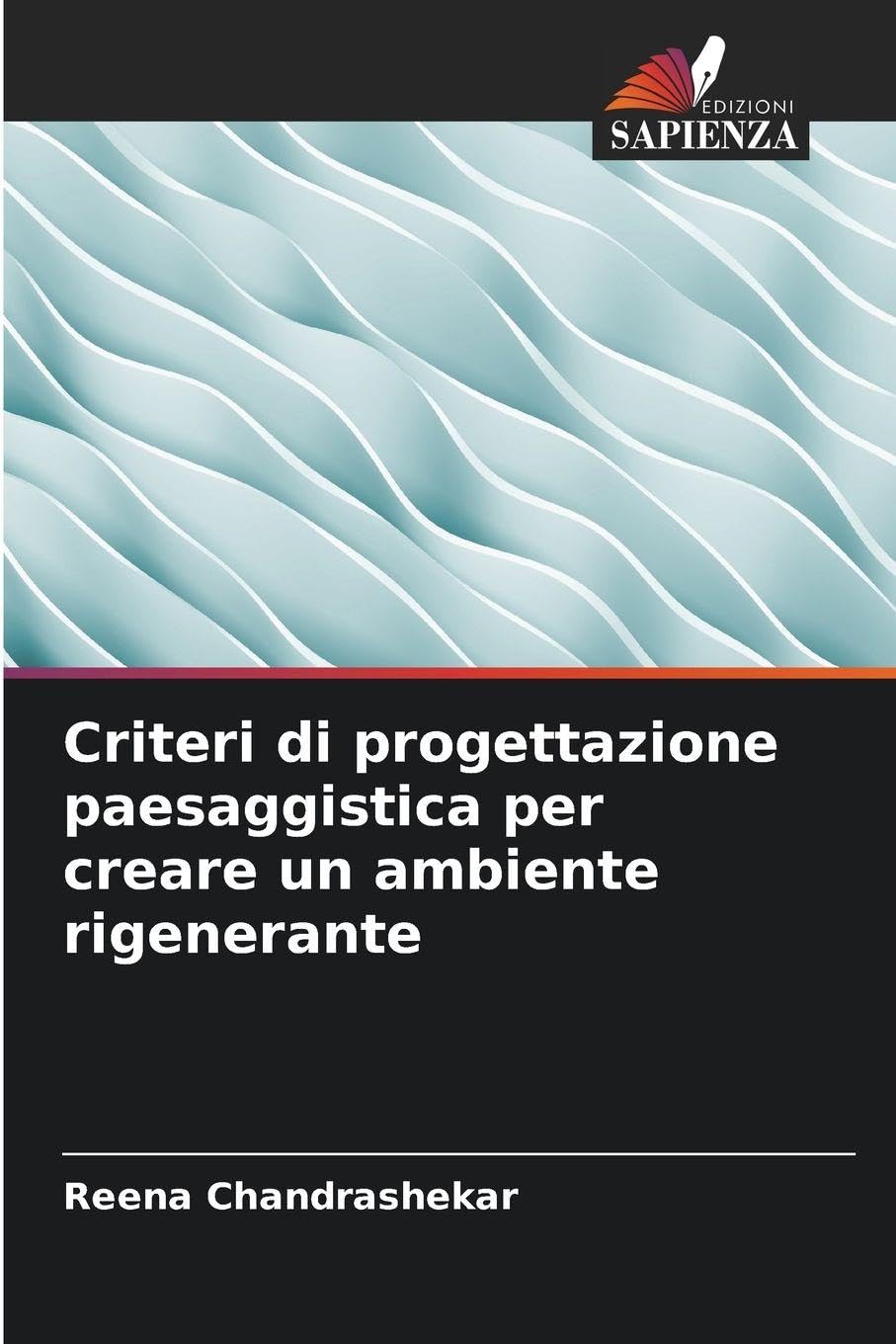Criteri di progettazione paesaggistica per creare un ambiente rigenerante Business & Technology