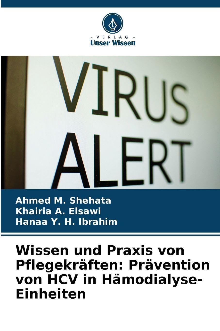 Wissen und Praxis von Pflegekräften: Prävention von HCV in Hämodialyse-Einheiten Medicine