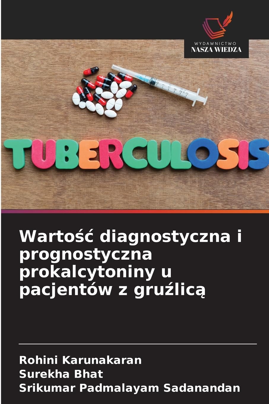 Warto¿¿ diagnostyczna i prognostyczna prokalcytoniny u pacjentów z gru¿lic¿ Natural Sciences