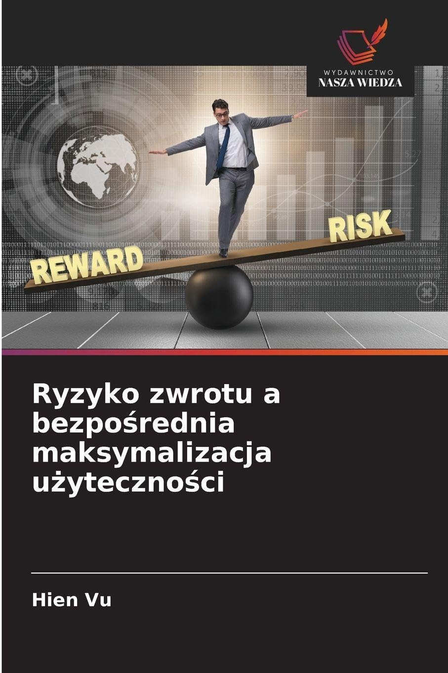 Ryzyko zwrotu a bezpo¿rednia maksymalizacja u¿yteczno¿ci Law