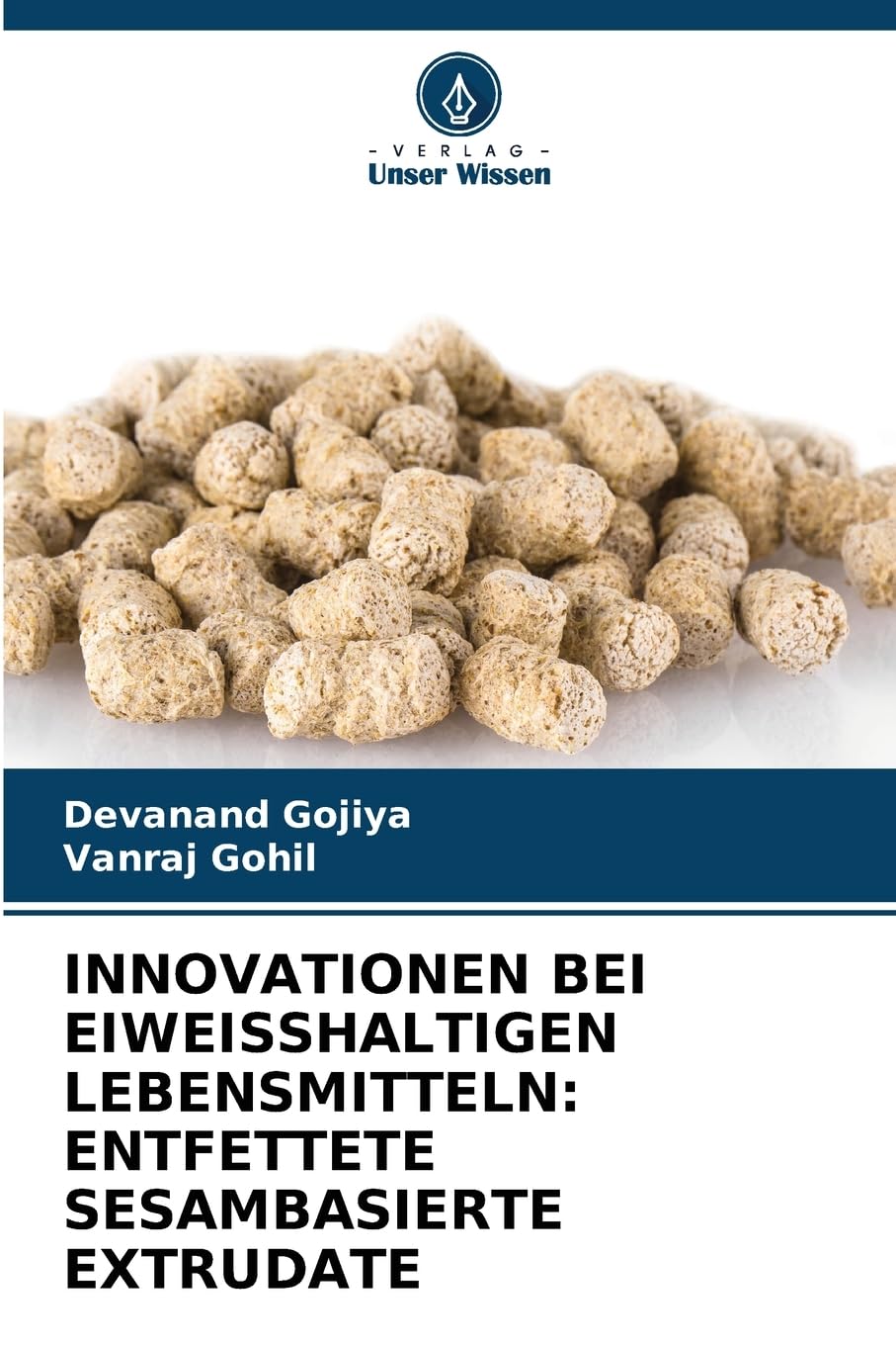 INNOVATIONEN BEI EIWEISSHALTIGEN LEBENSMITTELN: ENTFETTETE SESAMBASIERTE EXTRUDATE Natural Sciences