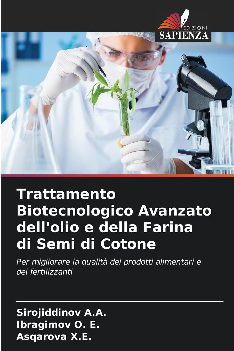 Trattamento Biotecnologico Avanzato dell'olio e della Farina di Semi di Cotone Natural Sciences