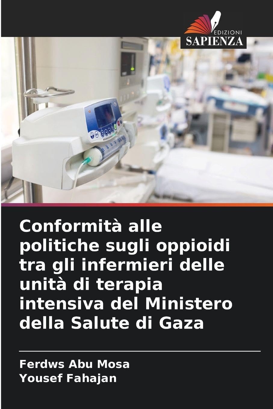 Conformità alle politiche sugli oppioidi tra gli infermieri delle unità di terapia intensiva del Ministero della Salute di Gaza Medicine