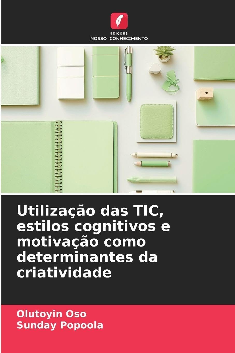 Utilização das TIC, estilos cognitivos e motivação como determinantes da criatividade Law