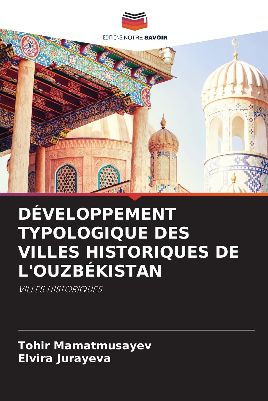 DÉVELOPPEMENT TYPOLOGIQUE DES VILLES HISTORIQUES DE L'OUZBÉKISTAN Architecture