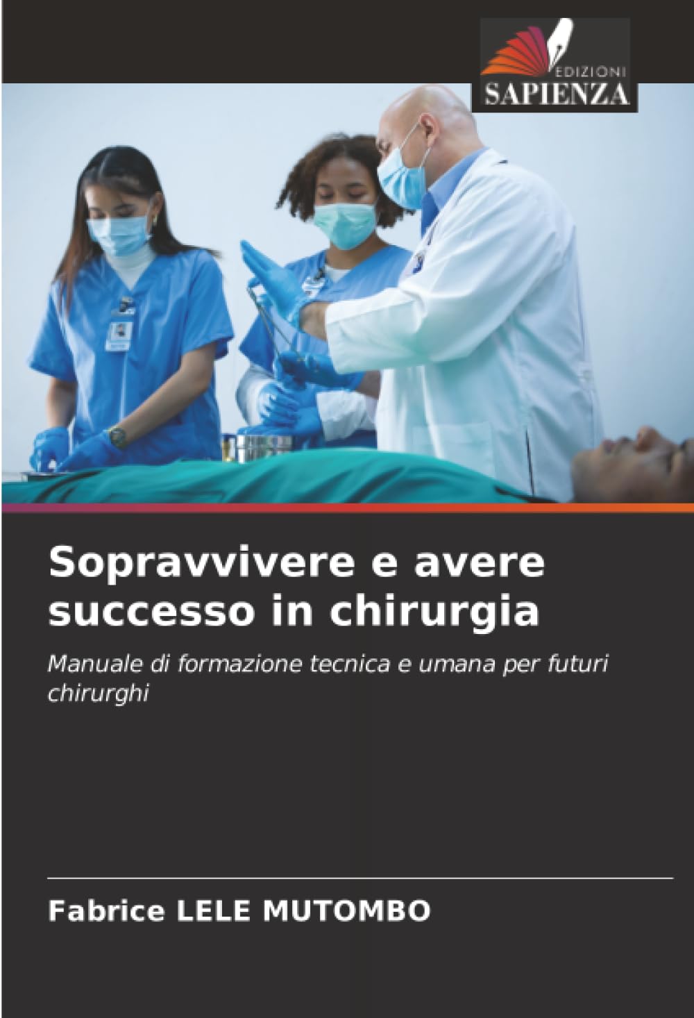 Sopravvivere e avere successo in chirurgia Medicine