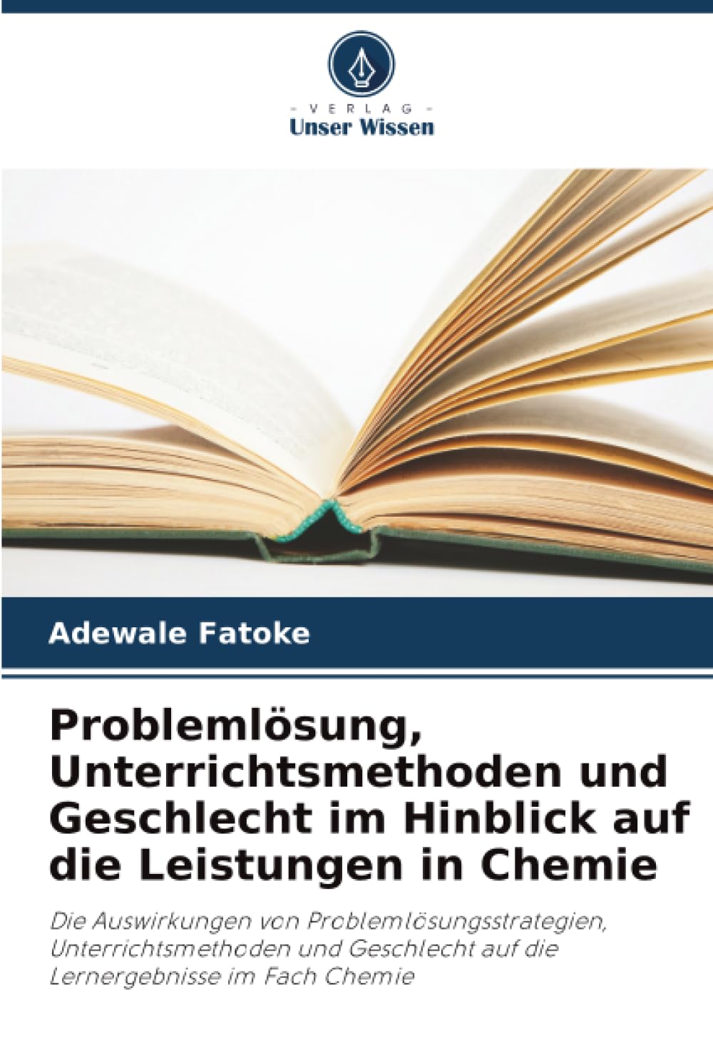 Problemlösung, Unterrichtsmethoden und Geschlecht im Hinblick auf die Leistungen in Chemie Business, Finance & Career