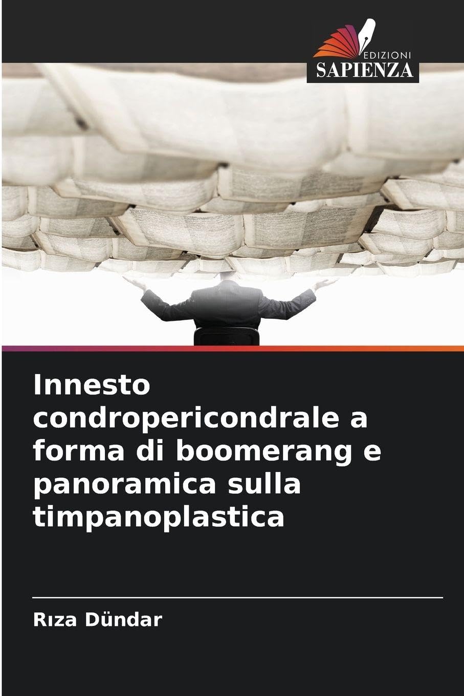 Innesto condropericondrale a forma di boomerang e panoramica sulla timpanoplastica Medicine