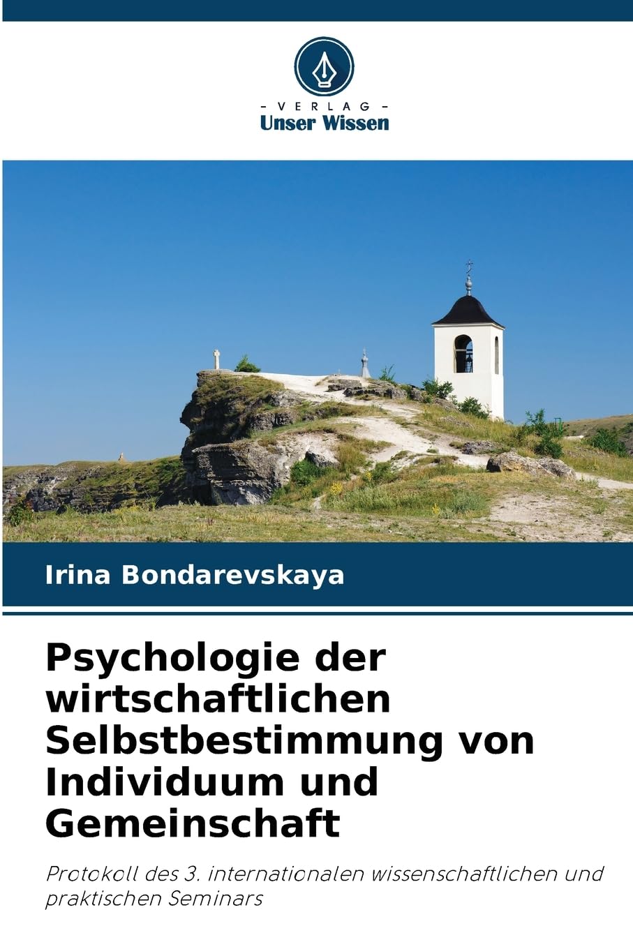 Psychologie der wirtschaftlichen Selbstbestimmung von Individuum und Gemeinschaft Psychology