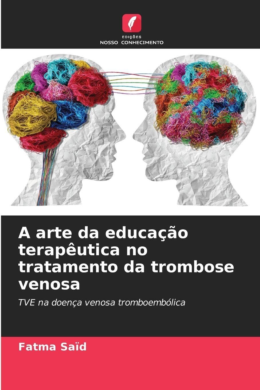 A arte da educação terapêutica no tratamento da trombose venosa Medicine