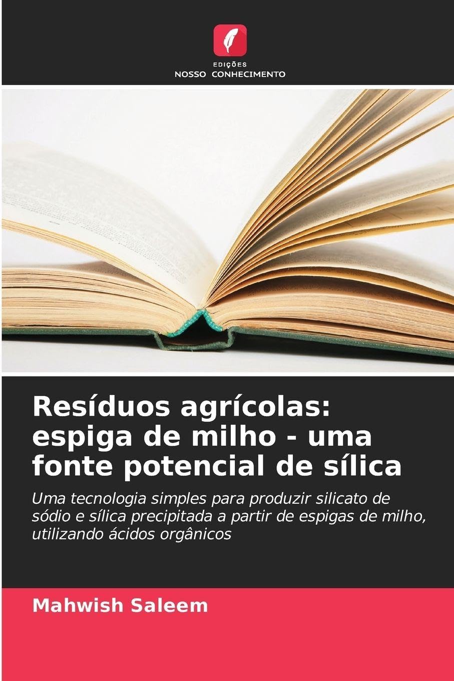 Resíduos agrícolas: espiga de milho - uma fonte potencial de sílica Business & Technology