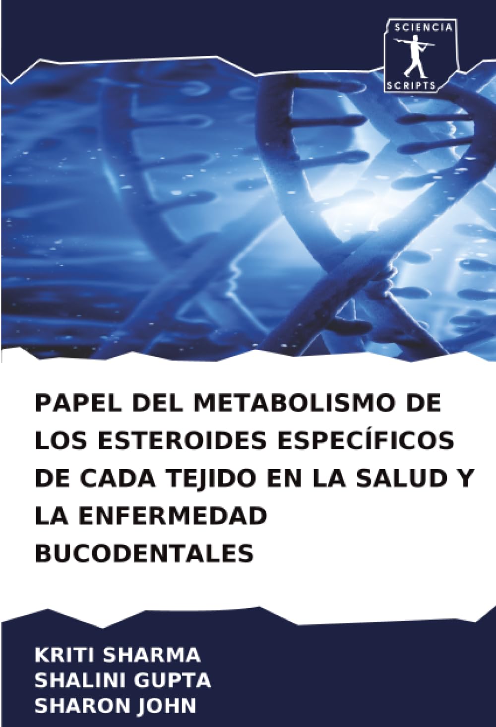 PAPEL DEL METABOLISMO DE LOS ESTEROIDES ESPECÍFICOS DE CADA TEJIDO EN LA SALUD Y LA ENFERMEDAD BUCODENTALES Medicine