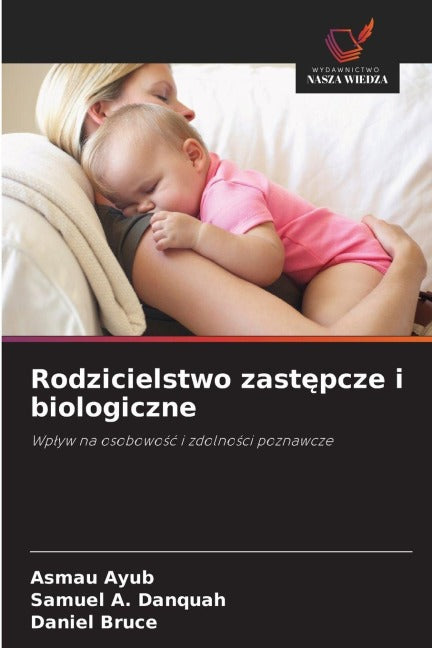 Rodzicielstwo zast¿pcze i biologiczne Psychology