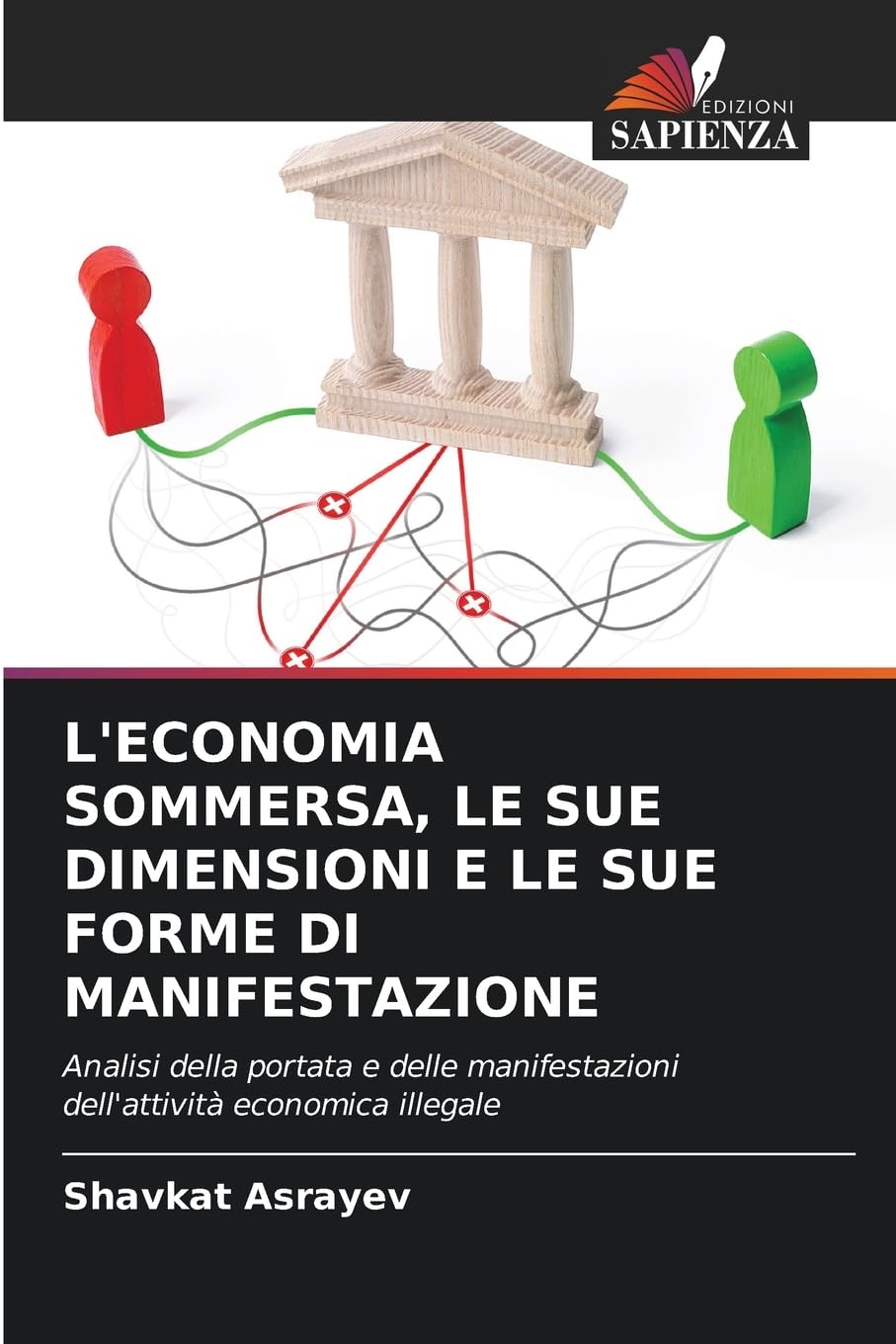 L'ECONOMIA SOMMERSA, LE SUE DIMENSIONI E LE SUE FORME DI MANIFESTAZIONE Law