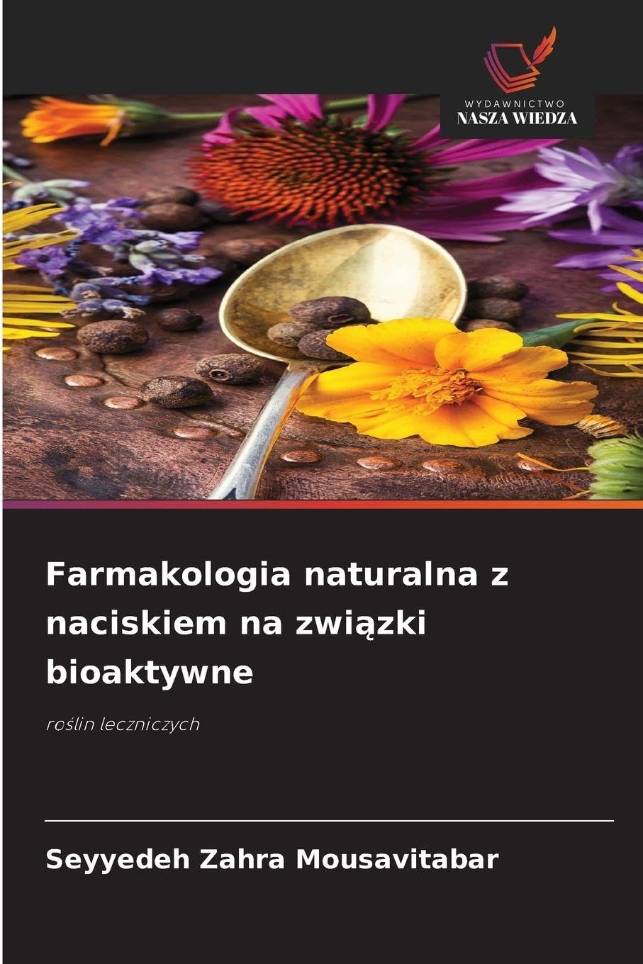 Farmakologia naturalna z naciskiem na zwi¿zki bioaktywne Medicine