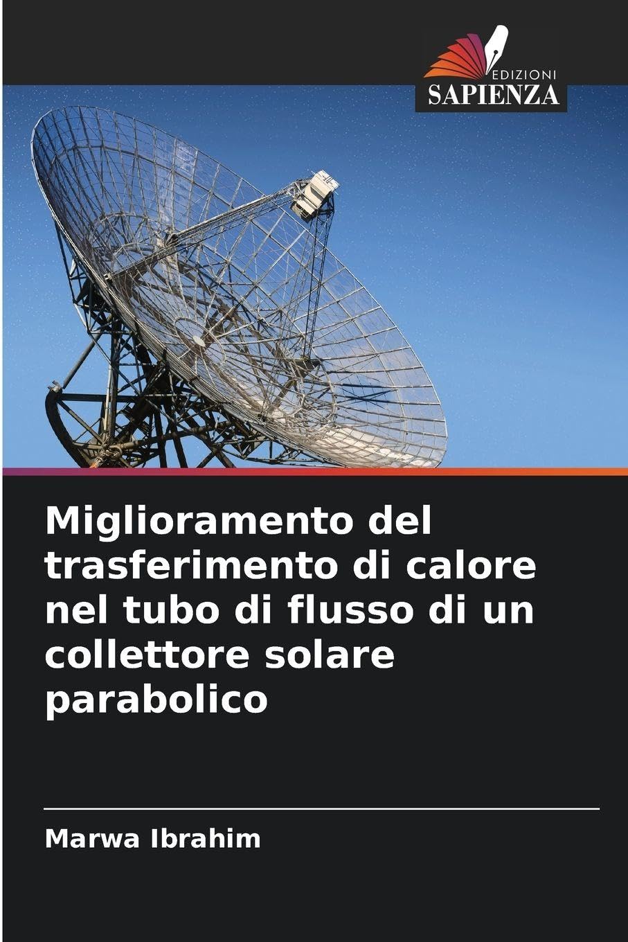 Miglioramento del trasferimento di calore nel tubo di flusso di un collettore solare parabolico Books