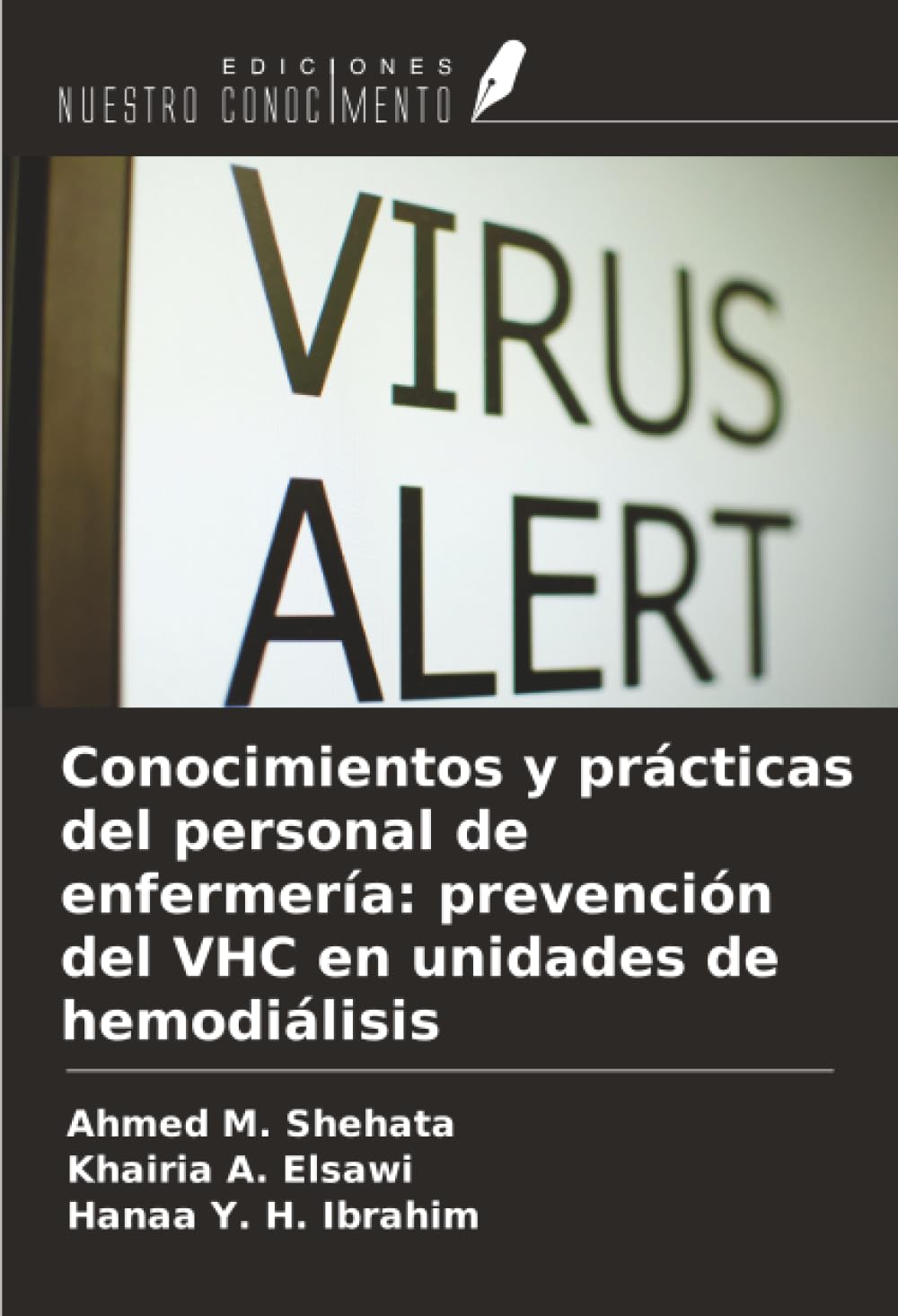 Conocimientos y prácticas del personal de enfermería: prevención del VHC en unidades de hemodiálisis Medicine