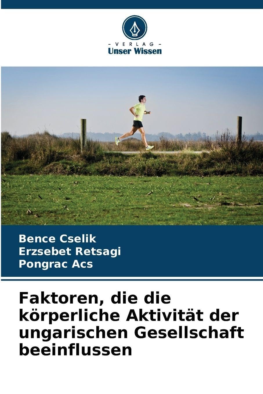 Faktoren, die die körperliche Aktivität der ungarischen Gesellschaft beeinflussen Law