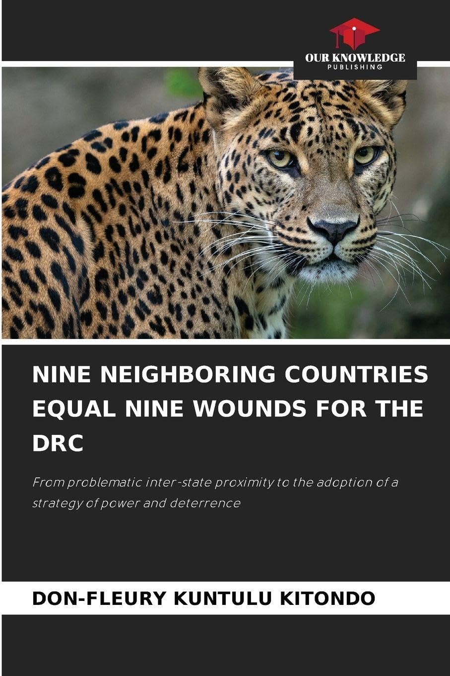 NINE NEIGHBORING COUNTRIES EQUAL NINE WOUNDS FOR THE DRC Law