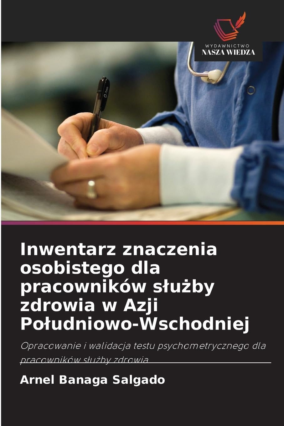 Inwentarz znaczenia osobistego dla pracowników s¿u¿by zdrowia w Azji Po¿udniowo-Wschodniej Psychology