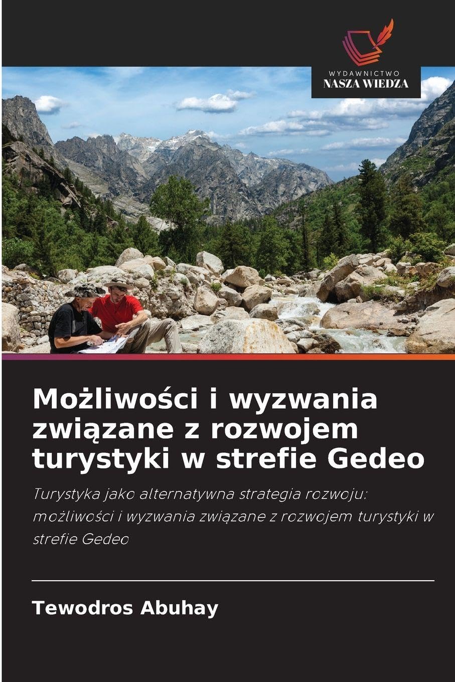 Mo¿liwo¿ci i wyzwania zwi¿zane z rozwojem turystyki w strefie Gedeo Law