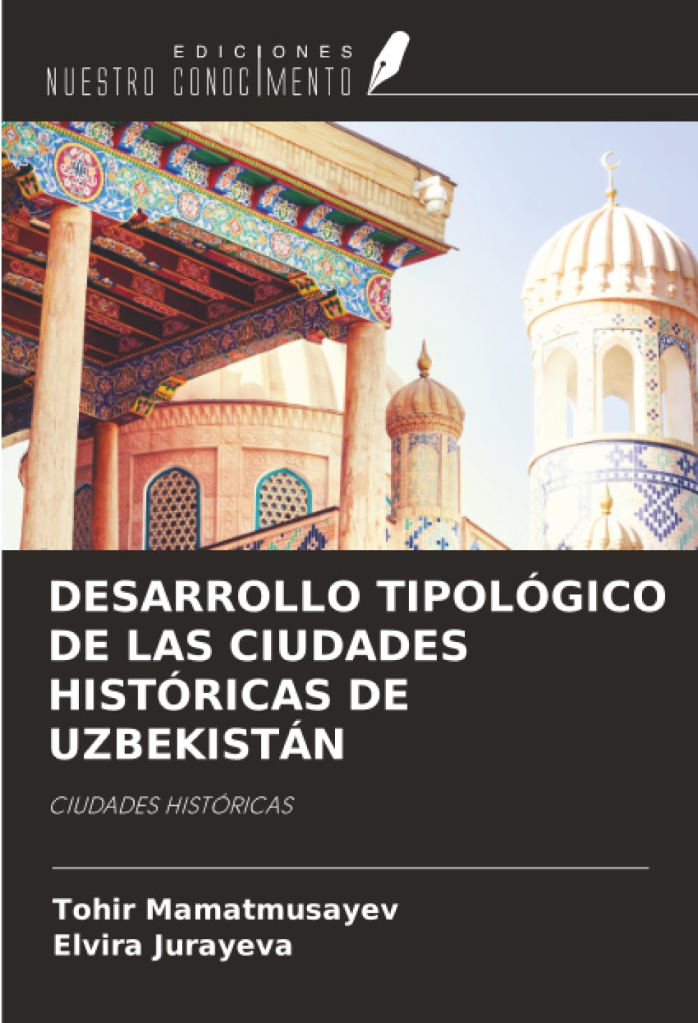 DESARROLLO TIPOLÓGICO DE LAS CIUDADES HISTÓRICAS DE UZBEKISTÁN Architecture
