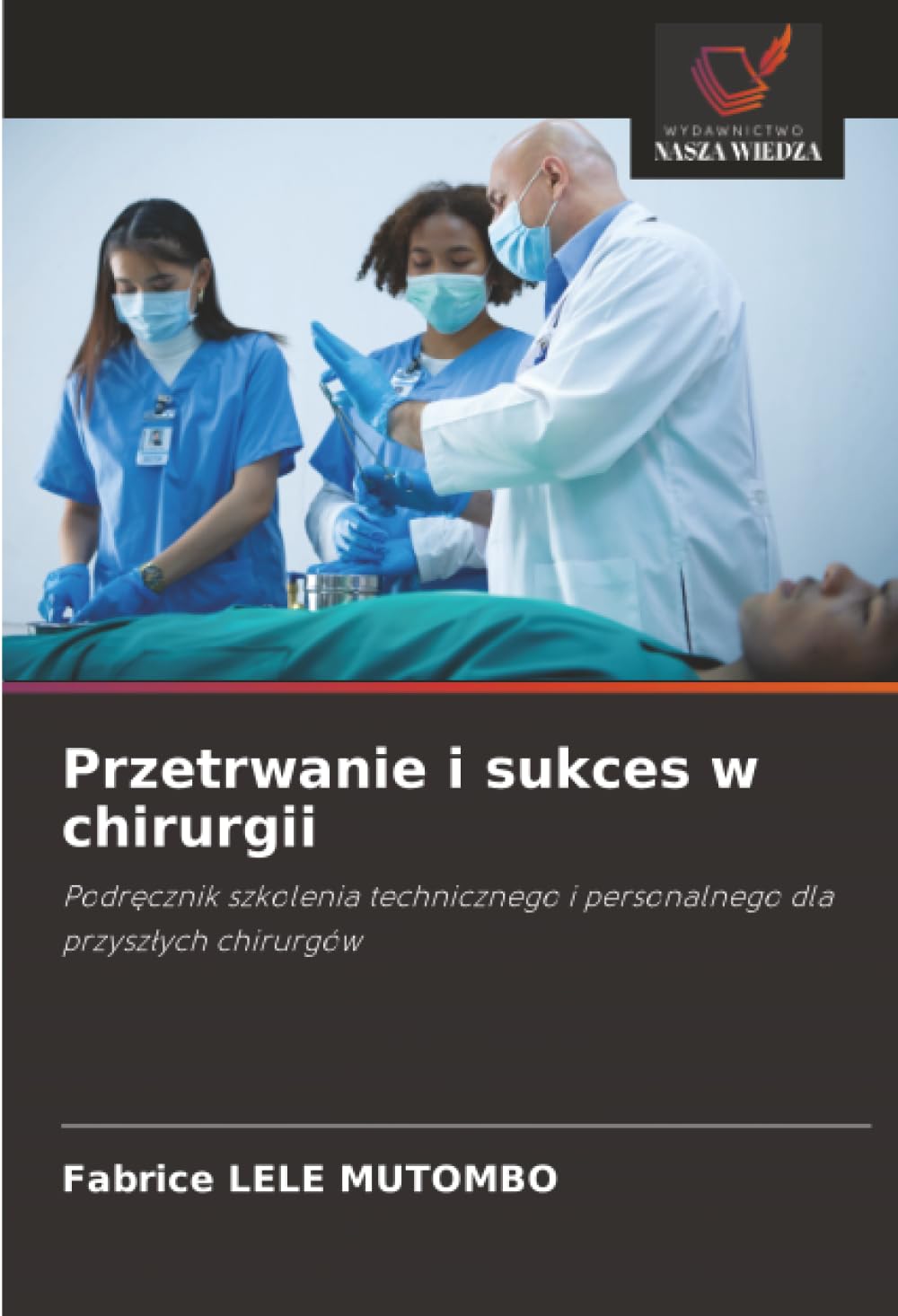 Przetrwanie i sukces w chirurgii Medicine