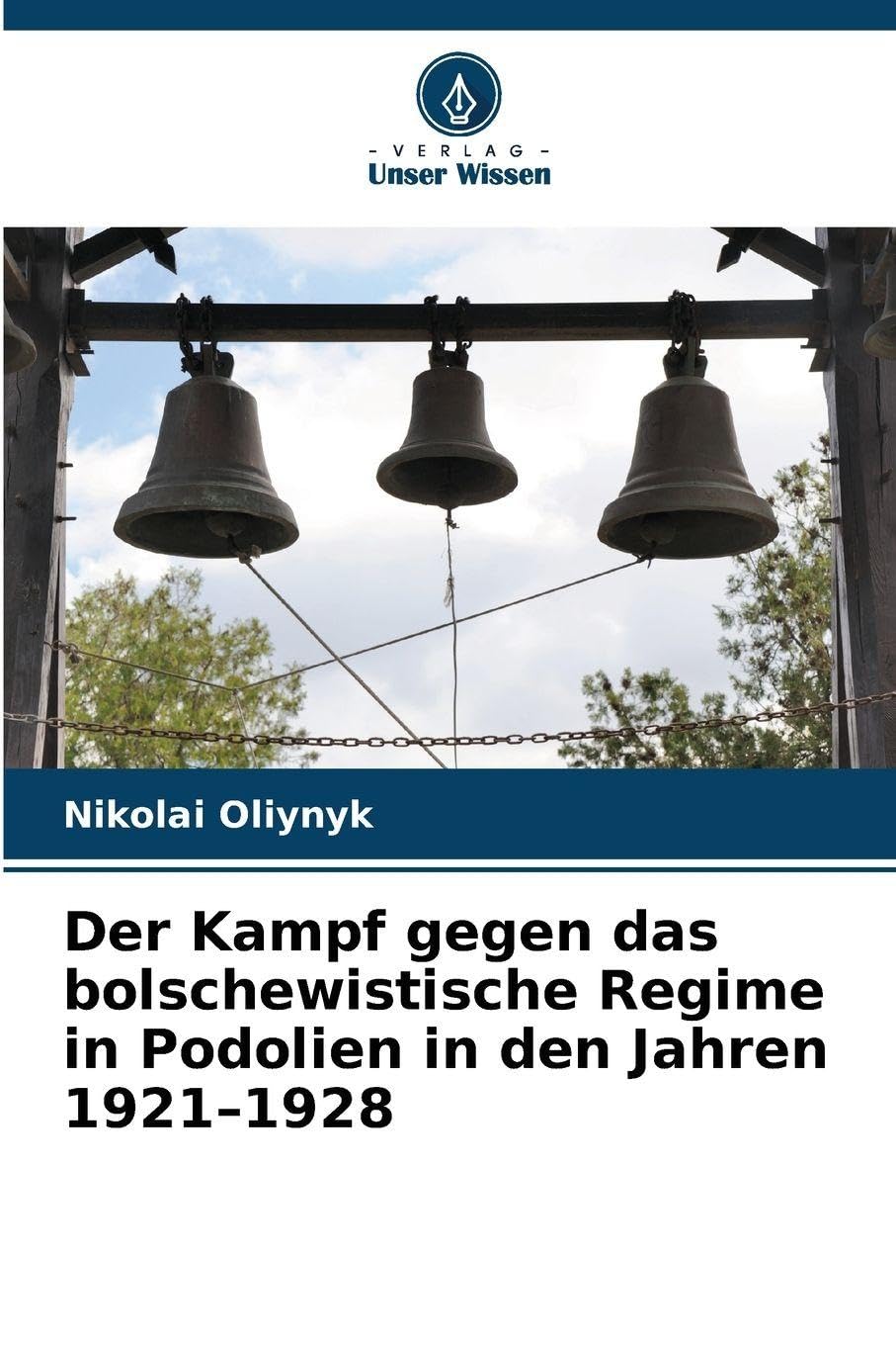 Der Kampf gegen das bolschewistische Regime in Podolien in den Jahren 1921-1928 Natural Sciences
