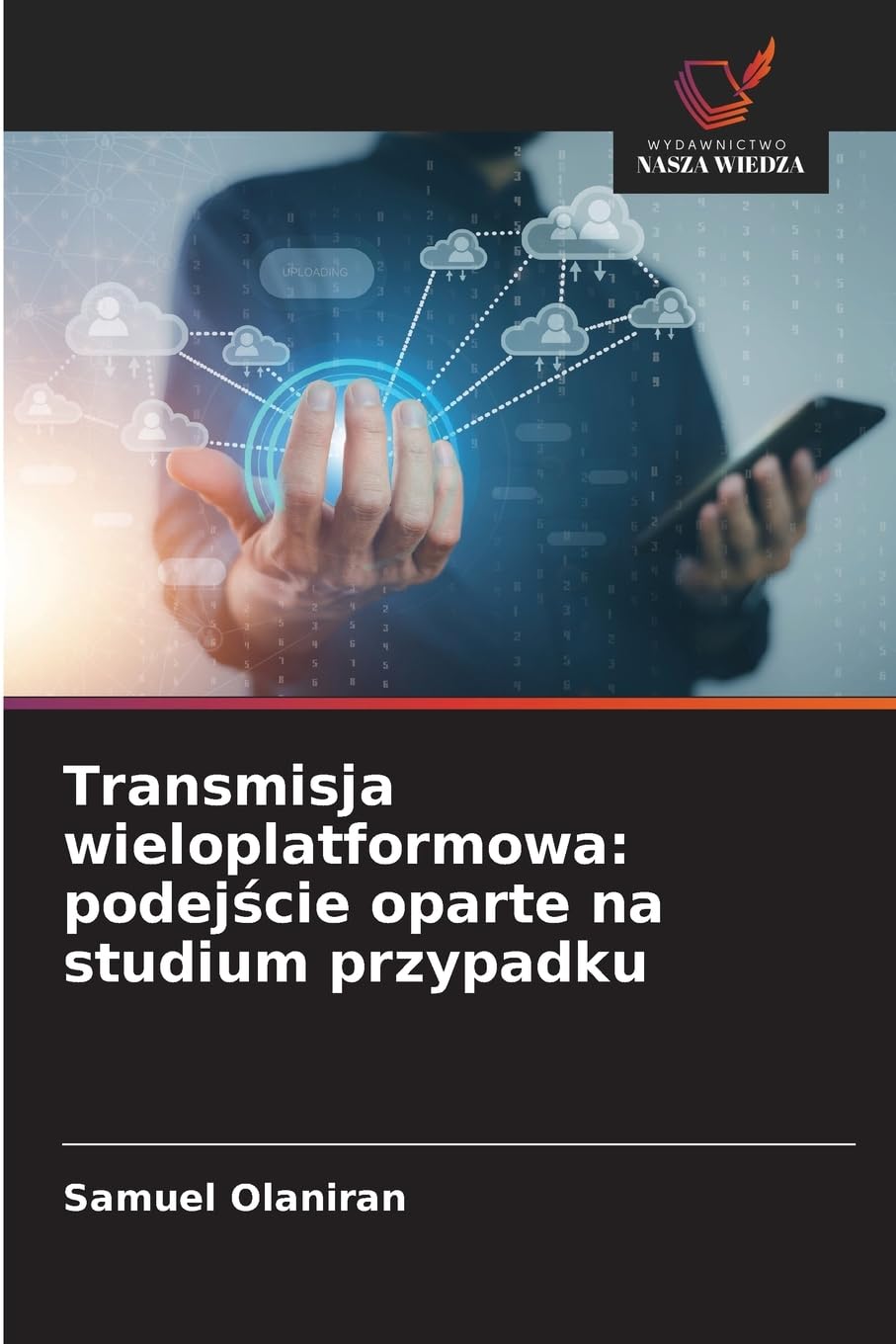 Transmisja wieloplatformowa: podej¿cie oparte na studium przypadku Law