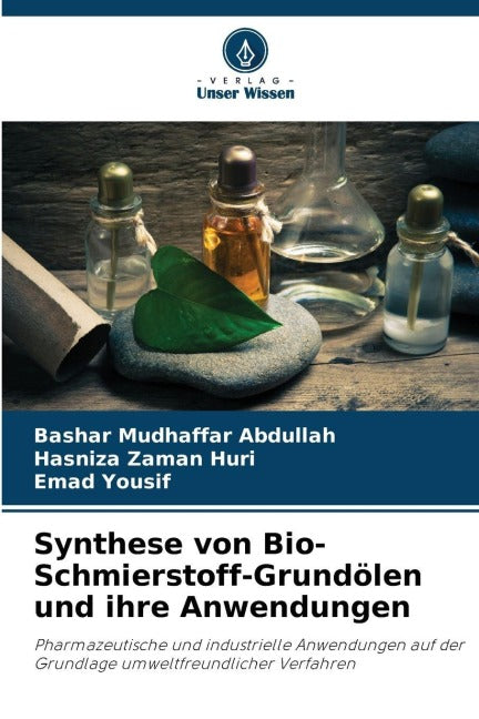 Synthese von Bio-Schmierstoff-Grundölen und ihre Anwendungen Books