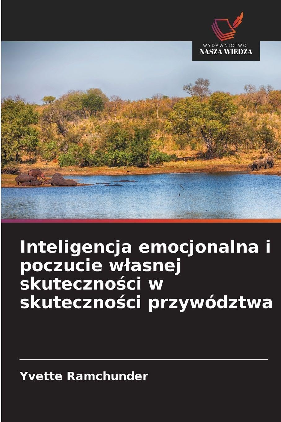 Inteligencja emocjonalna i poczucie w¿asnej skuteczno¿ci w skuteczno¿ci przywództwa Psychology