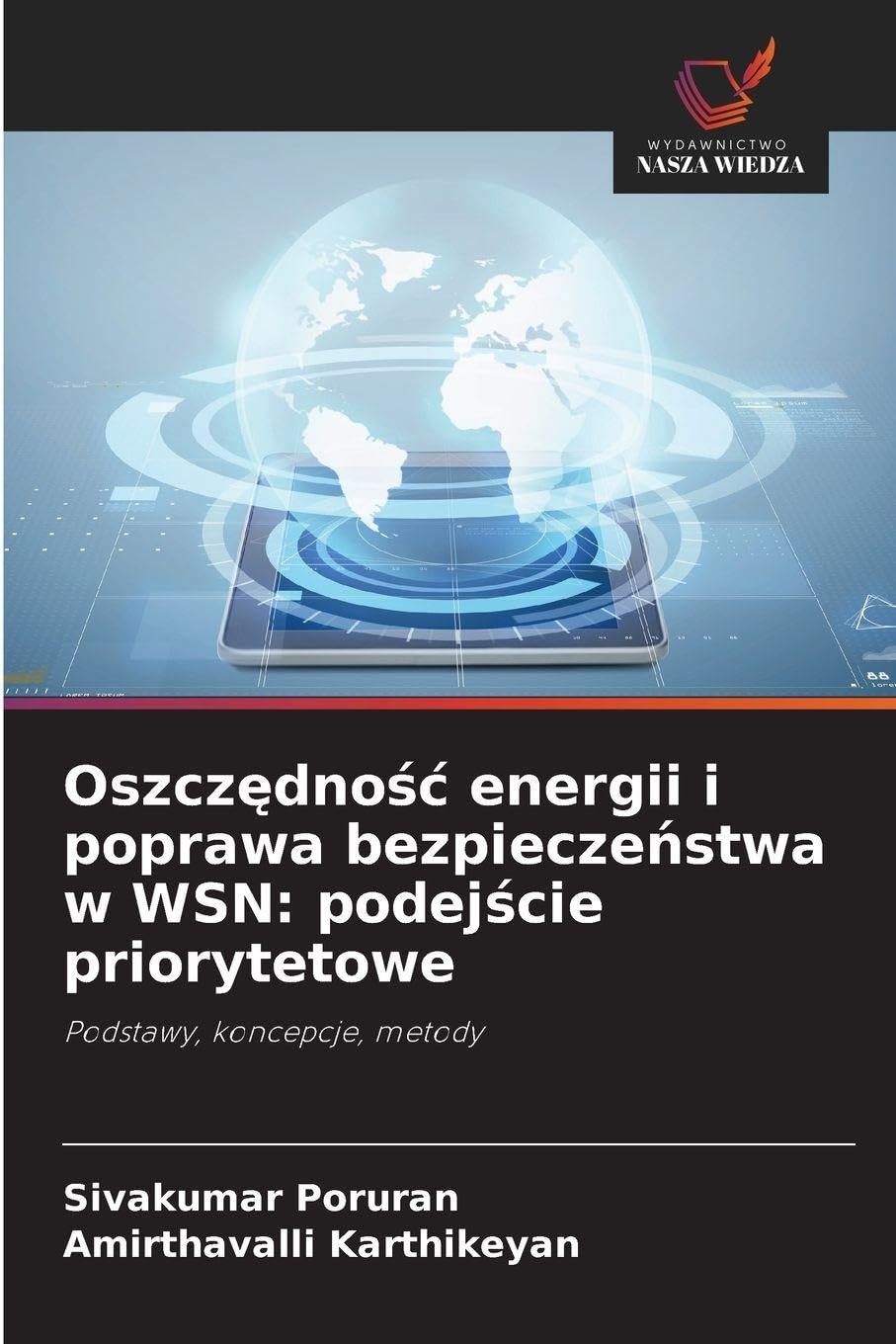 Oszcz¿dno¿¿ energii i poprawa bezpiecze¿stwa w WSN: podej¿cie priorytetowe Professional & Reference Books